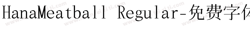 HanaMeatball Regular字体转换